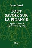 Image de Tout savoir sur la finance - L'argent, le pouvoir, la spéculation, le partage