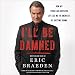 I'll Be Damned: How My Young and Restless Life Led Me to America's #1 Daytime Drama by 