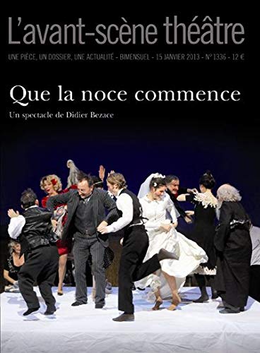 Que la Noce Commence Que la Noce Commence