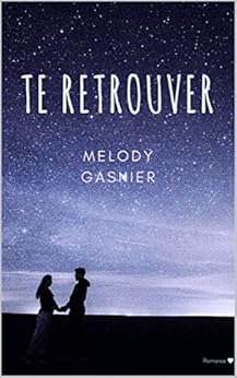 Te Retrouver par [Gasnier, Melody]