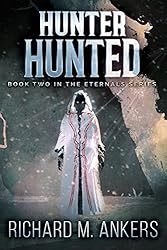 Hunter Hunted (The Eternals Book 2) (English Edition)