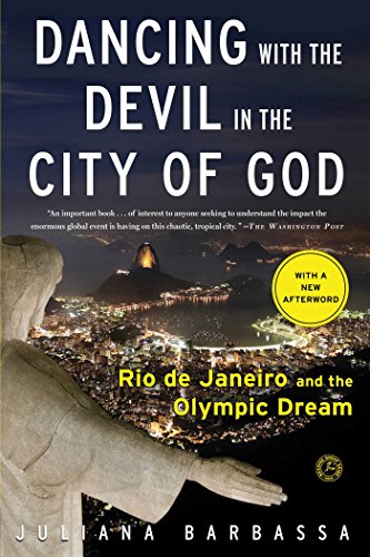 Dancing with the Devil in the City of God: Rio de Janeiro on the Brink (English Edition) Dancing with the Devil in the City of God: Rio de Janeiro on the Brink (English Edition)