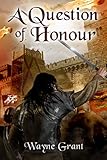 A Question of Honour (The Saga of Roland Inness Book 7) (English Edition) by