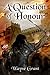 A Question of Honour (The Saga of Roland Inness Book 7) (English Edition) by