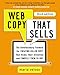 Web Copy That Sells: The Revolutionary Formula for Creating Killer Copy That Grabs Their Attention and Compels Them to Buy (English Edition) by