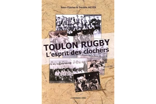 Toulon rugby : l'esprit des clochers