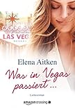 Bücher Neuerscheinungen 2022 - Was in Vegas passiert ... von Elena Aitken