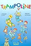 Trampoline 1, méthode de français : Le Livre de l'élève