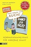 Image de Das kann ich auch!: Gebrauchsanweisung für moderne Kunst (Taschenbücher)