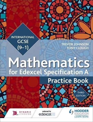 Edexcel International GCSE (91) Mathematics Practice Book Third Edition