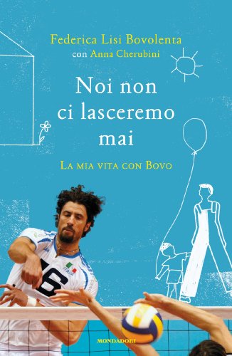 Download Noi non ci lasceremo mai Download Noi non ci lasceremo mai