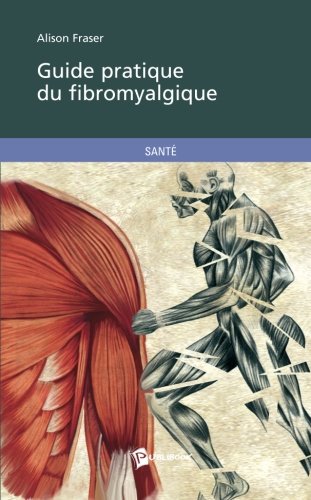 Télécharger Guide pratique du fibromyalgique PDF Lire En Ligne Télécharger Guide pratique du fibromyalgique PDF Lire En Ligne