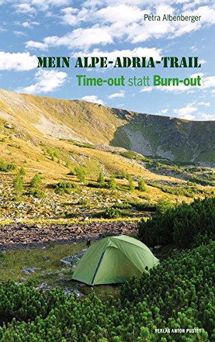 Download Mein Alpe-Adria-Trail: Time-out statt Burn-out Download Mein Alpe-Adria-Trail: Time-out statt Burn-out