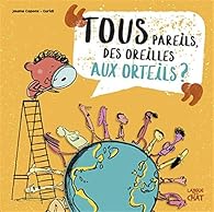 Tous pareils, des oreilles aux orteils ?