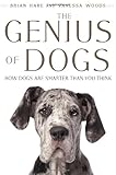The Genius of Dogs: How Dogs Are Smarter than You Think The Genius of Dogs: How Dogs Are Smarter than You Think