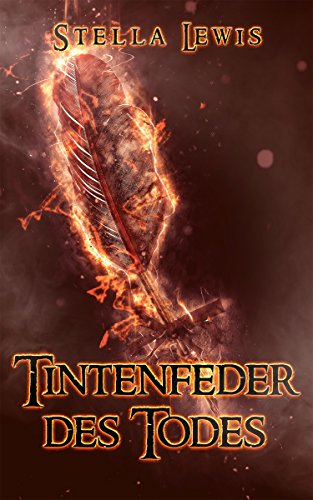 Tintenfeder des Todes von [Lewis, Stella]
