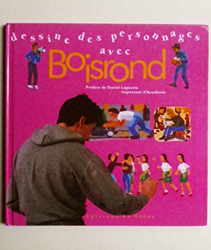 couverture de : DESSINE DES PERSONNAGES AVEC BOISROND