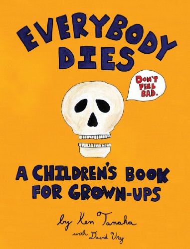 Everybody Dies A Children S Book For Grown Ups Pdf Download