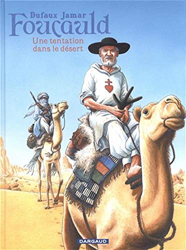 Télécharger Foucauld - tome 0 - Une tentation dans le désert Francais PDF
