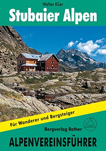 Download Stubaier Alpen alpin. Alpenvereinsführer für Hochalpenwanderer und Bergsteiger
