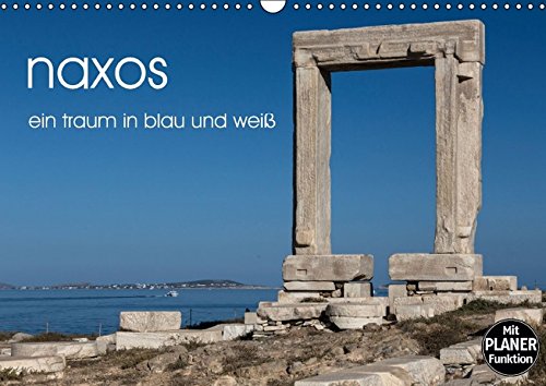 naxos - ein traum in blau und weiß (Wandkalender immerwährend DIN A3 quer): inmitten von sonne, strand und meer (Geburtstagskalender, 14 Seiten) (CALVENDO Orte)