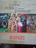 1961-2011 De Père En Fils Pour Une Même Passion Zoo De Doué La Fontaine