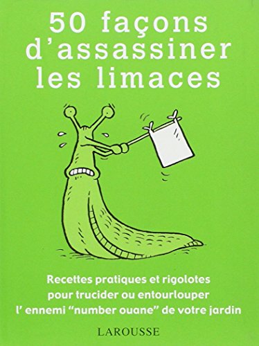 50 façons d'assassiner les limaces