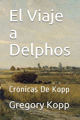 Preisvergleich Produktbild El Viaje a Delphos: Crónicas De Kopp