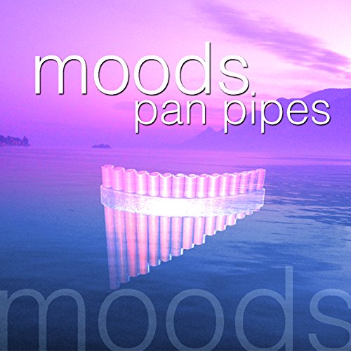 Moods Pan Pipes by The Panpipe Orchestra on Amazon Music Amazon.co.uk