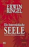 Image de Die österreichische Seele: Zehn Reden über Medizin, Politik, Kunst und Religion