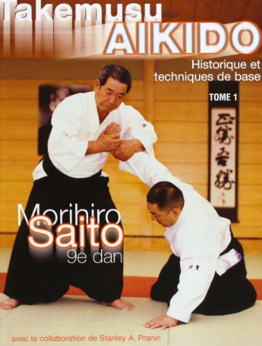 Takemusu AIkido, tome 1 : Historique et techniques de base en ligne