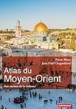 Image de Atlas du Moyen-Orient: Aux racines de la violence