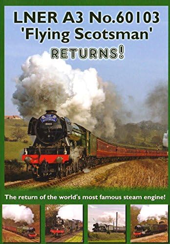 The LNER A3 No. 60103 Flying Scotsman Returns Dvd