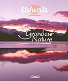 USHUAIA GRANDEUR NATURE - INVITATION A L'EMERVEILL