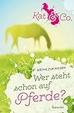 Wer steht schon auf Pferde? (Kat & Co.) by Birthe zur Nieden