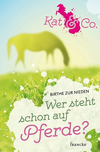 Wer steht schon auf Pferde? (Kat & Co.)