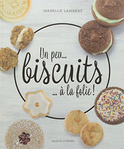 Un peu... biscuits ... à la folie ! gratuit Un peu... biscuits ... à la folie ! gratuit