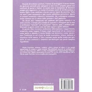 Igiene e cosmesi naturali. Idee e ricette per il bambino, la famiglia e la casa