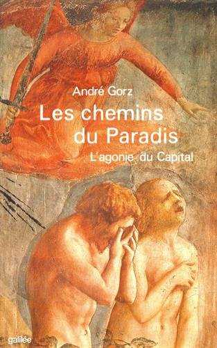 Les chemins du paradis : L'agonie du capital Les chemins du paradis : L'agonie du capital