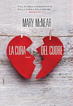 La cura del cuore (Leggereditore) di [McNear, Mary]