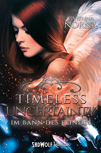 Timeless Uncertainty (Timeless-Trilogie 2) von [Norna, Vivienna]