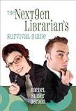 Image de The NextGen Librarian's Survival Guide (English Edition)