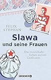 Bücher Neuerscheinungen 2022 - Slawa und seine Frauen von Felix Stephan