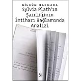 Sylvia Plath'ın Şairliğinin İntihar Bağlamında Analizi