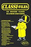Classi-files 1 : Les dossiers classés de la presse anglo-saxonne