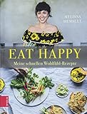 Image de EAT HAPPY: Meine schnellen Wohlfühl-Rezepte