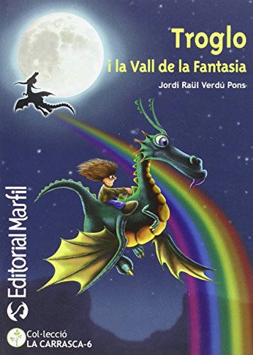 Troglo i la Vall de la Fantasia (Narrativa Primaria)
