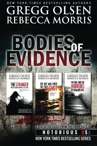 Download Bodies of Evidence (True Crime Collection): From the Case Files of Notorious USA: Volume 1