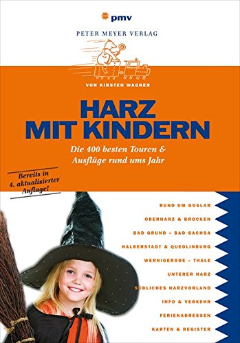 Download Harz mit Kindern: Die 400 besten Touren & Ausflüge rund ums Jahr (Freizeiführer mit Kindern) Download Harz mit Kindern: Die 400 besten Touren & Ausflüge rund ums Jahr (Freizeiführer mit Kindern)
