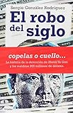 Image de El robo del siglo / The robbery of the century